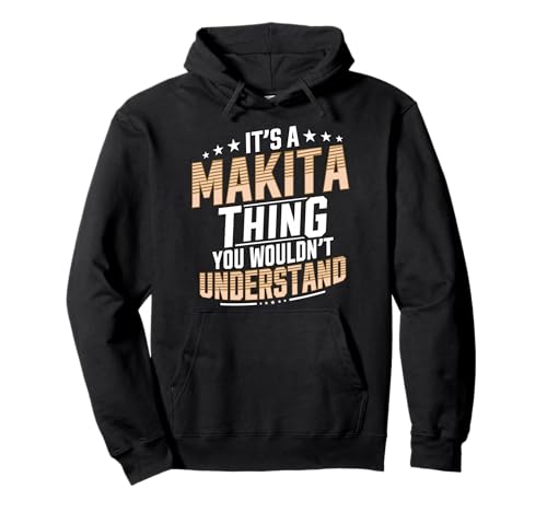 C'est une chose Makita que vous ne comprendriez pas le nom personnel Sweat à Capuche