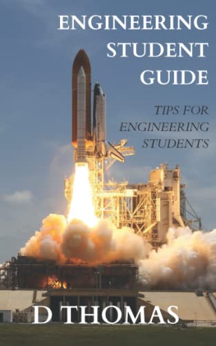 A Student'S Guide To Engineering: The Best Engineering Student Tips