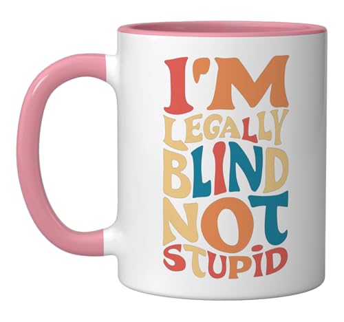 I'm Legally Blind Not Stupid Ceramic Mug, Pink/White