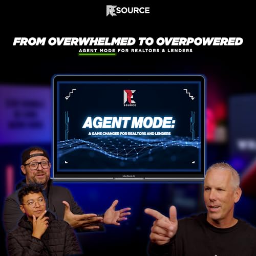 From Overwhelmed to Overpowered: Agent Mode for Realtors & Lenders Podcast Por  arte de portada