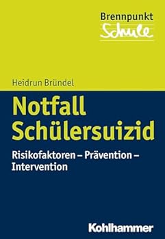 Paperback Notfall Schulersuizid: Risikofaktoren - Pravention - Intervention [German] Book