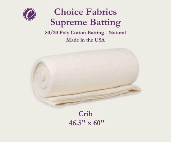 Choice Supreme Batting - 80/20 Cotton/Poly Blend - Made in The USA - Crib Size (46.5