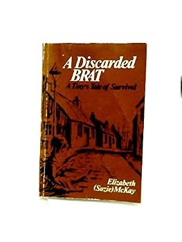 Paperback A Discarded Brat: A Tiny's Tale of Survival Book