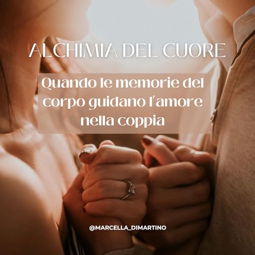 Quando le memorie del corpo guidano l&rsquo;amore nella coppia