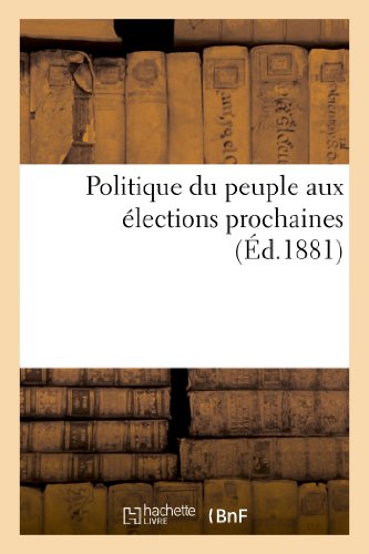 Politique Du Peuple Aux Élections Prochaines (Sciences Sociales) (French Edition)
