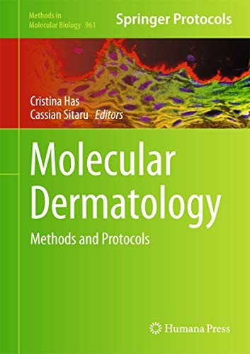 Molecular Dermatology: Methods and Protocols (Methods in Molecular Biology, 961)