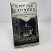 Empire Express: Building the First Transcontinental Railroad