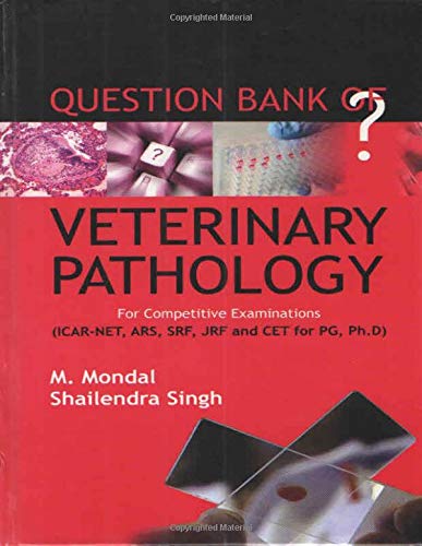 Question Bank Of Veterinary Pathology For Competitive Examinations