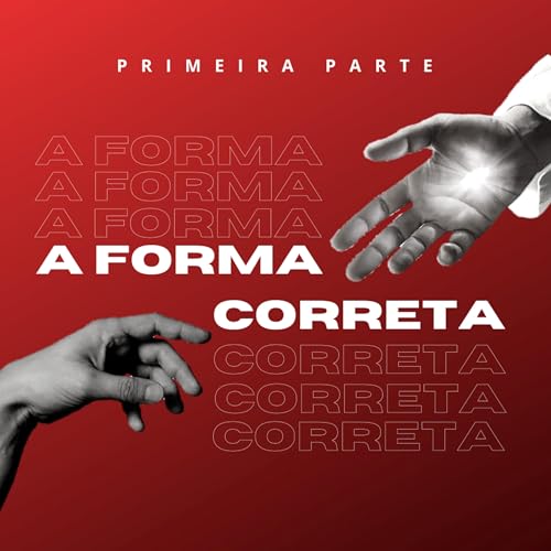 A forma correta - primeira parte