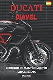  DUCATI DIAVEL: REGISTRO DE MANTENIMIENTO PARA MI MOTO: LIBRO PARA COMPLETAR