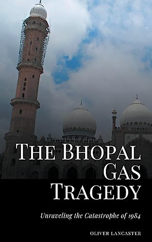 The Bhopal Gas Tragedy: Unraveling The Catastrophe Of 1984