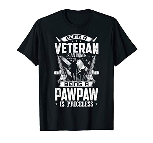 Mens Being A Veteran Is An Honor A Pawpaw Is Priceless Grandpa T-Shirt