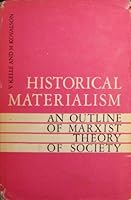 Historical materialism;: An outline of Marxist theory of society B0006CGSYO Book Cover