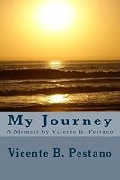 My Journey : A Memoir by Vicente B. Pestano 1523478659 Book Cover