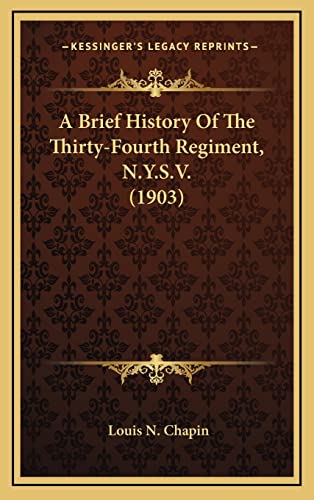 A Brief History Of The Thirty-Fourth Regiment, N.Y.S.V. (1903)