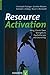 Resource Activation: Using Clients' Own Strengths in Psychotherapy and Counseling