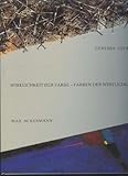  Wirklichkeit der Farbe - Farben der Wirklichkeit. Max Ackermann - Günther Uecker, Großband, 216 Seiten, bilder,