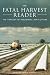 The Fatal Harvest Reader: The Tragedy of Industrial Agriculture