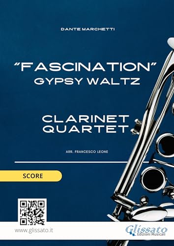 Clarinet Quartet 'Fascination' score: early intermediate gypsy waltz (Fascination - Clarinet Quartet Book 2) (English Edition)