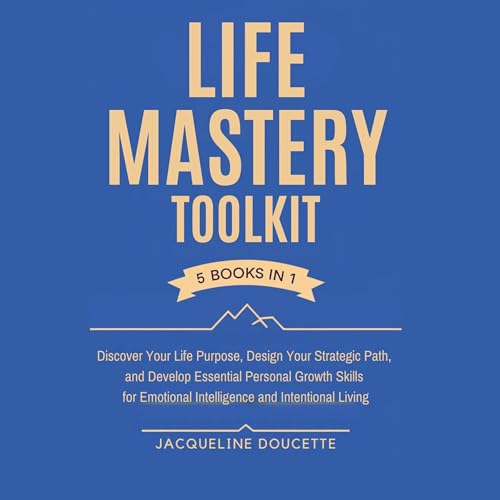 The Life Mastery Toolkit by Jacqueline Doucette episode artwork