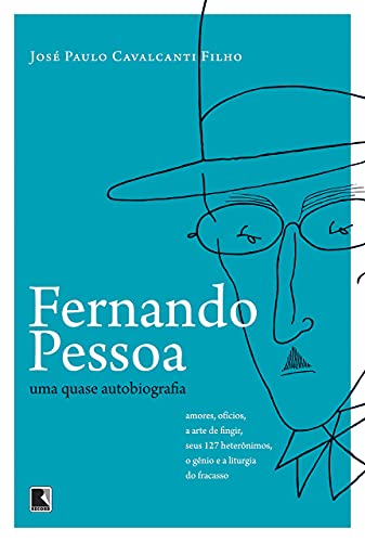 Fernando Pessoa: Uma quase autobiografia: Uma quase autobiografia
