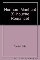 Northern Manhunt 0373089147 Book Cover
