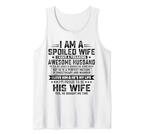I Am A Spoiled Wife Best Idea For Wife Tank Top