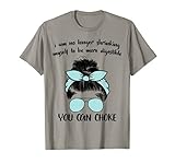 Funny I Am No Longer Shrinking Myself Shirt