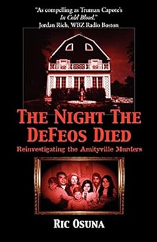 Paperback The Night the Defeos Died: Reinvestigating the Amityville Murders Book