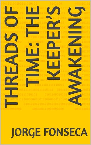 Threads of Time: The Keeper’s Awakening (English Edition)