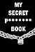 Produktbild My Secret P******* Book: Internet Website Adress & Password Logbook Lockbook Remionder Organizer with over 300 Tabs from A - Z, 104 Pages, Size: 6 x ... and Passwords: Password and Username Keeper