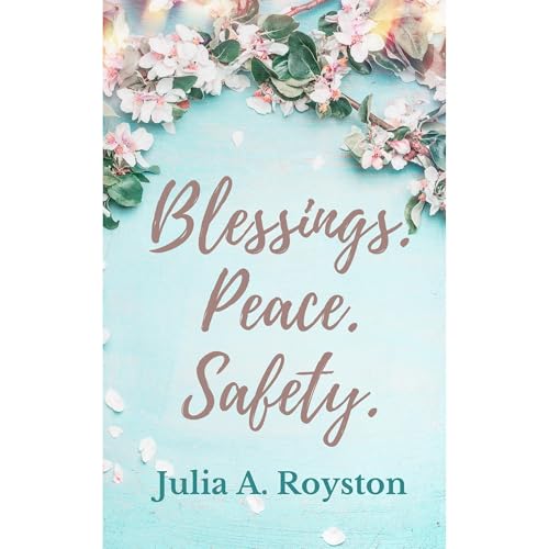 Blessings Peace Safety Audiolibro Por Julia A. Royston arte de portada