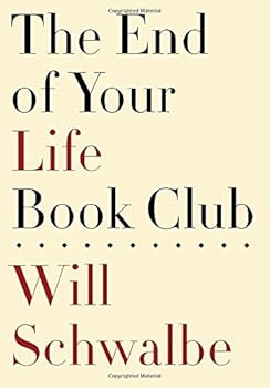 The End of Your Life Book Club by Will Schwalbe (2012-10-02)
