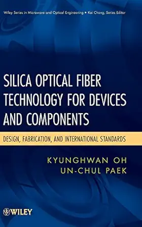 Silica Optical Fiber Technology for Devices and Components: Design, Fabrication, and International Standards book cover