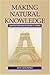Making Natural Knowledge: Constructivism and the History of Science (Cambridge Studies in the History of Science)
