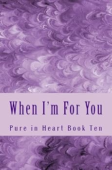 When I'm For You