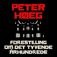 Forestilling om det tyvende &aring;rhundrede