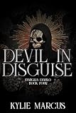 Devil in Disguise: A Stalker Demon Mafia Dark Romance (Famiglia Diablo Book 4)
