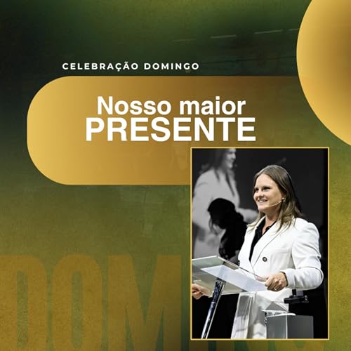 Nosso maior presente - Epis&oacute;dio de 30/11/2025 - VV Sede