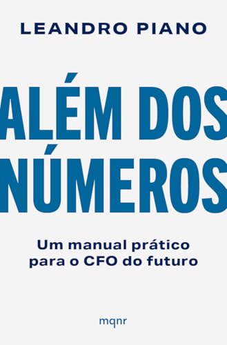 Além dos números: Um manual prático para o CFO do futuro
