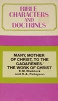 Work of Christ: Mary, Mother of Christ to the Gadarenes 0854213120 Book Cover