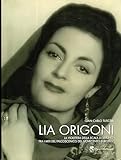 Lia Origoni. La Violetera Della Scala Di Berlino Tra I Miti Del Palcoscenico Del Novecento Europeo - 2