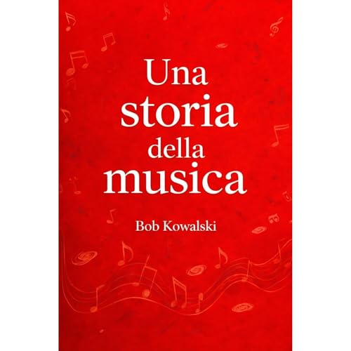 Una storia della musica Audiolibro Por Bob Kowalski arte de portada