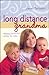 Long Distance Grandma: Staying Connected Across the Miles (Motherhood Club)