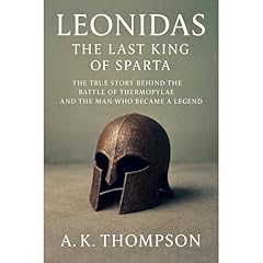 Leonidas: The Last King of Sparta Audiolibro Por A.K. Thompson arte de portada