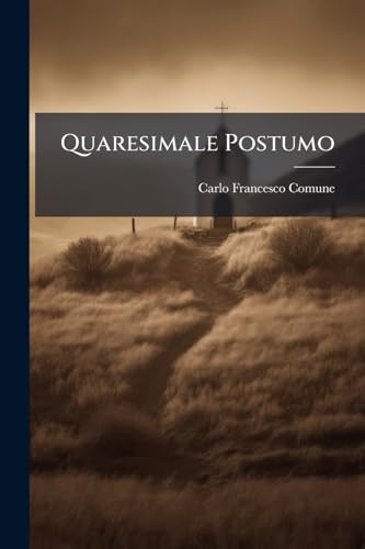 Quaresimale Postumo (Italian Edition)