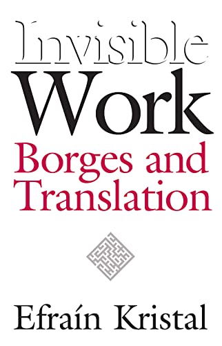 Invisible Work: Borges and Translation