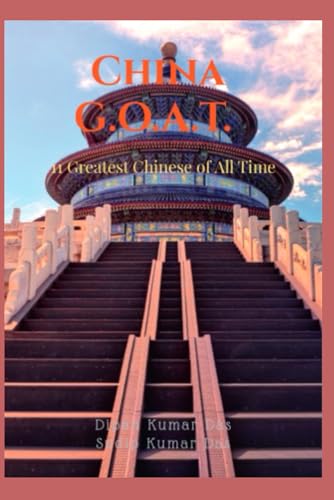 China G.O.A.T. : 11 Greatest Chinese of All Time