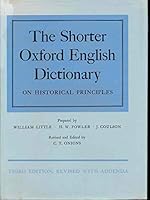 Shorter Oxford English Dictionary on Historical Principles, 3rd Edition, Revised with Addenda, Complete in One Volume B000KW8FCI Book Cover