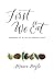 First We Eat: Growing Up in Val di Comino, Italy (LIfe Rattle Press New Publishers Series)
